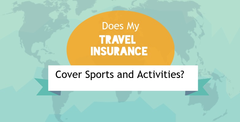 travel insurance including sports and activities